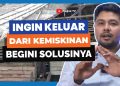 Solusi Keluar Dari Kemiskinan