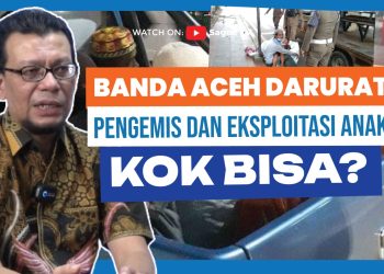 Maraknya Pengemis dan Eksploitasi Anak di Banda Aceh, DPRK Desak Langkah Tegas