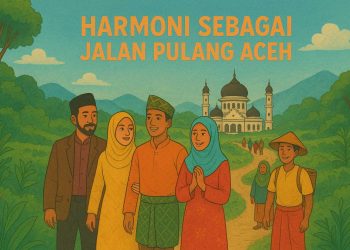 Harmoni Sebagai Jalan Pulang Aceh: Mengapa Musik dan Budaya Adalah Bahasa Baru Pembangunan Aceh