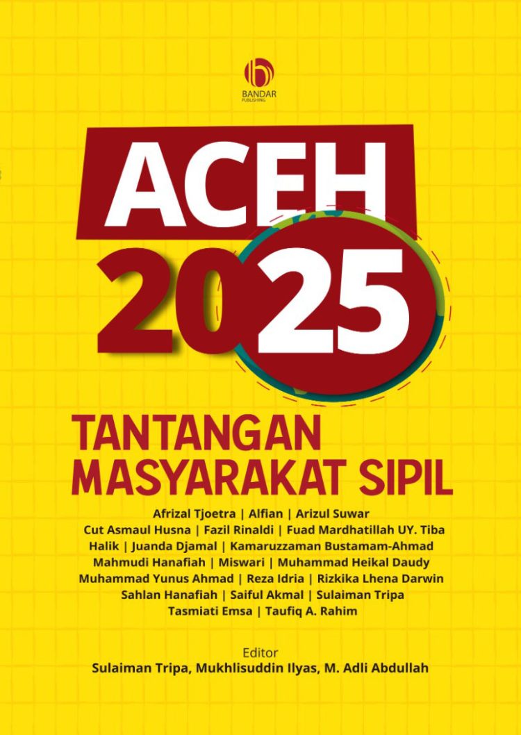 Membaca Aceh: Tantangan dan Masa Depan Masyarakat Sipil