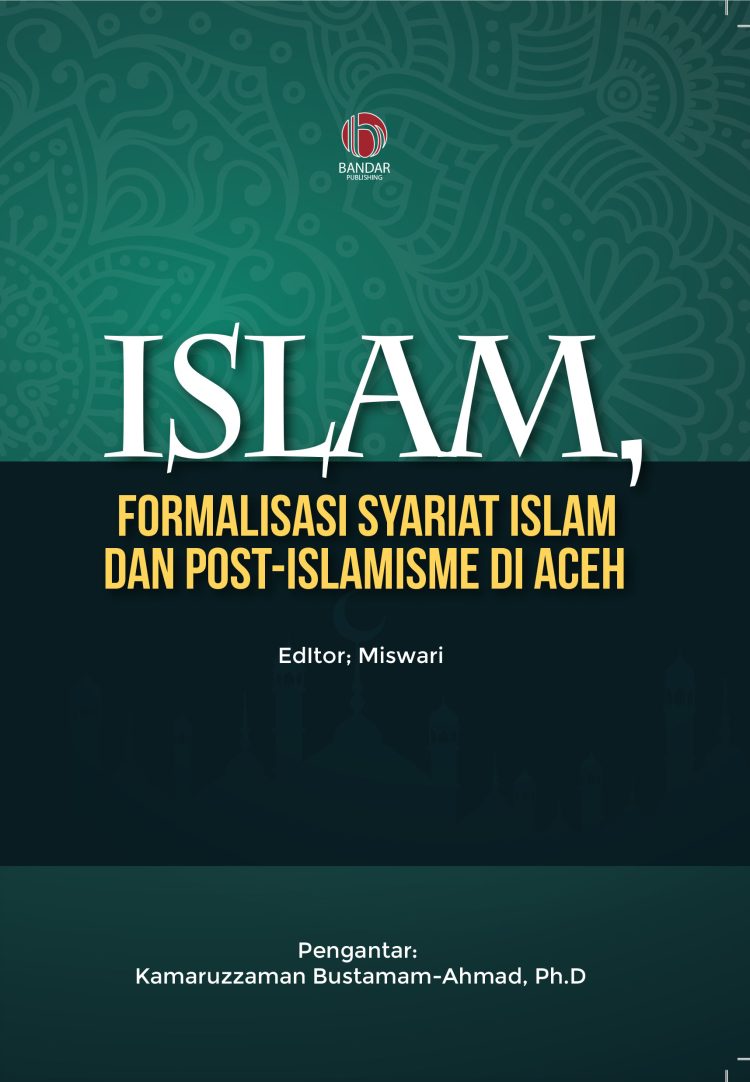 Membaca Ulang Islam dan Keacehan di Tengah Formalisasi Syariat