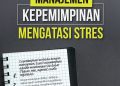 Mengelola Stres dan Konflik dalam Kepemimpinan Organisasi