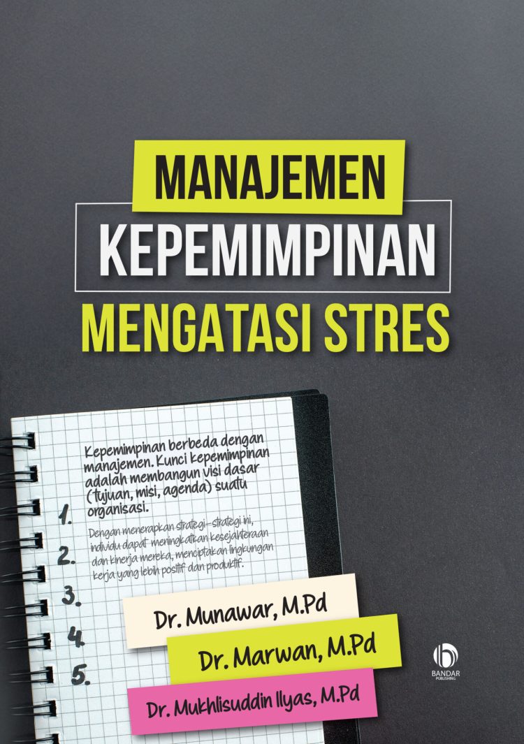 Mengelola Stres dan Konflik dalam Kepemimpinan Organisasi