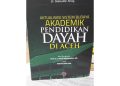 Membaca Masa Depan Dayah dari Budaya Akademiknya