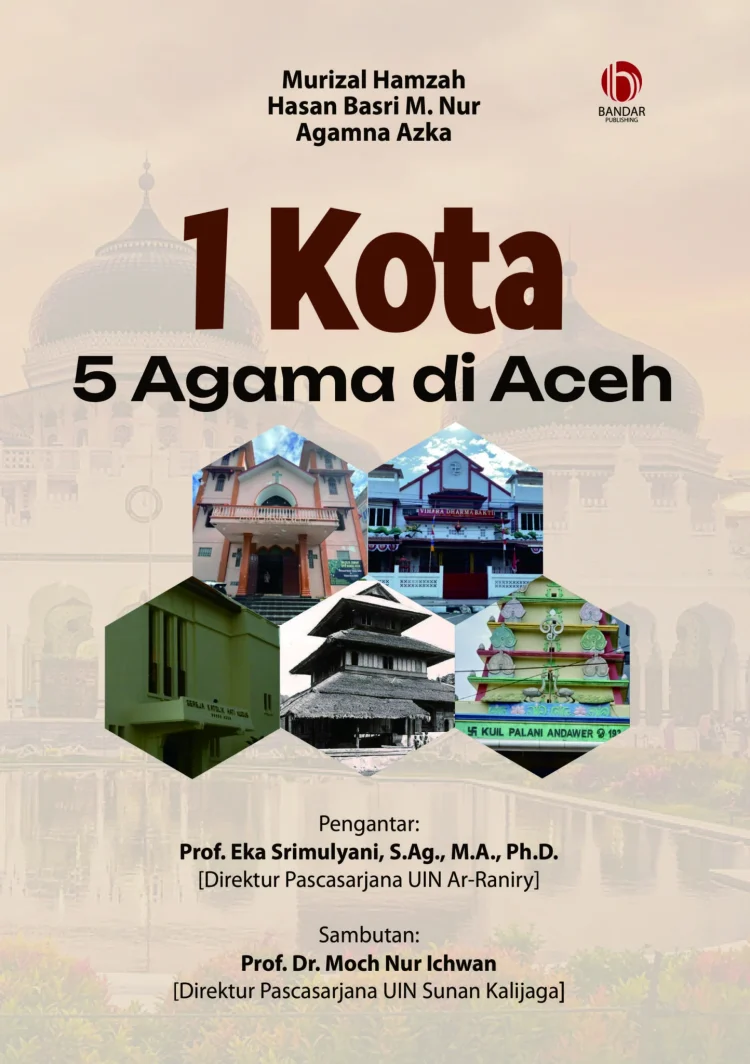 Banda Aceh dalam Harmoni: Resensi Buku 1 Kota 5 Agama di Aceh