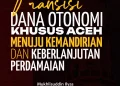 Membaca Ulang Otonomi Khusus Aceh di Persimpangan Sejarah