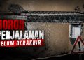 Horor Perjalanan Belum Berakhir