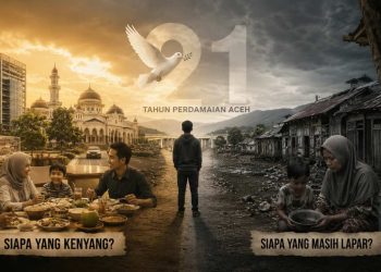 Siapa yang Kenyang, Siapa yang Masih Lapar? Refleksi 21 Tahun Perdamaian Aceh