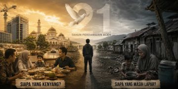 Siapa yang Kenyang, Siapa yang Masih Lapar? Refleksi 21 Tahun Perdamaian Aceh